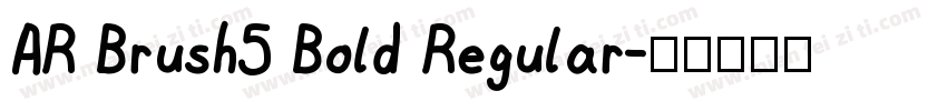 AR Brush5 Bold Regular字体转换
